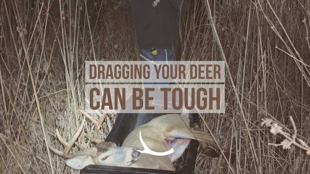 How to Drag Your Deer