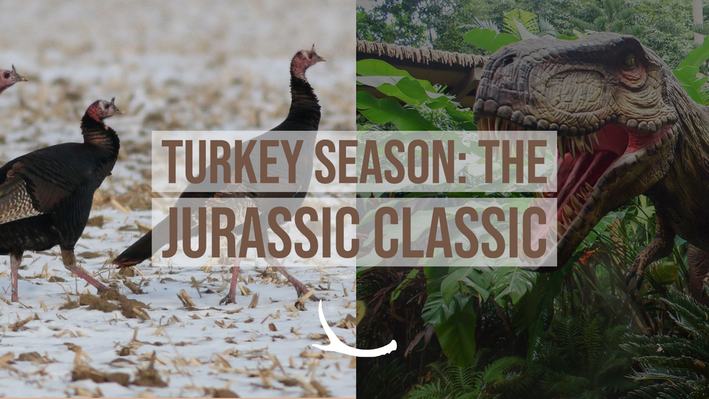 Turkey Season: The Jurassic Classic