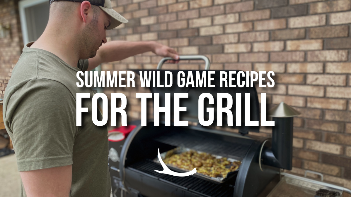 Summer Wild Game Recipes for the Grill