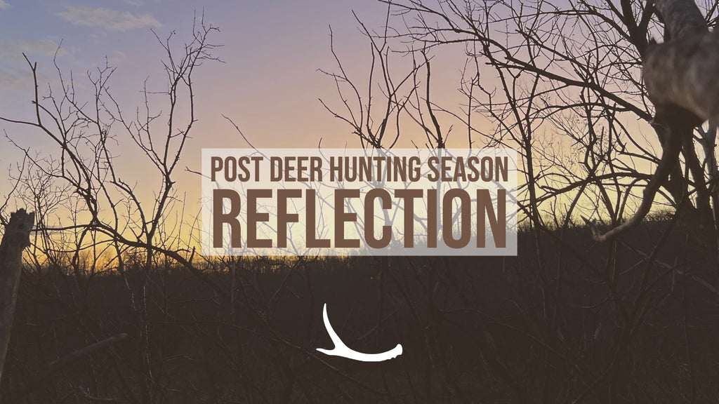 reflecting on the past deer hunting season