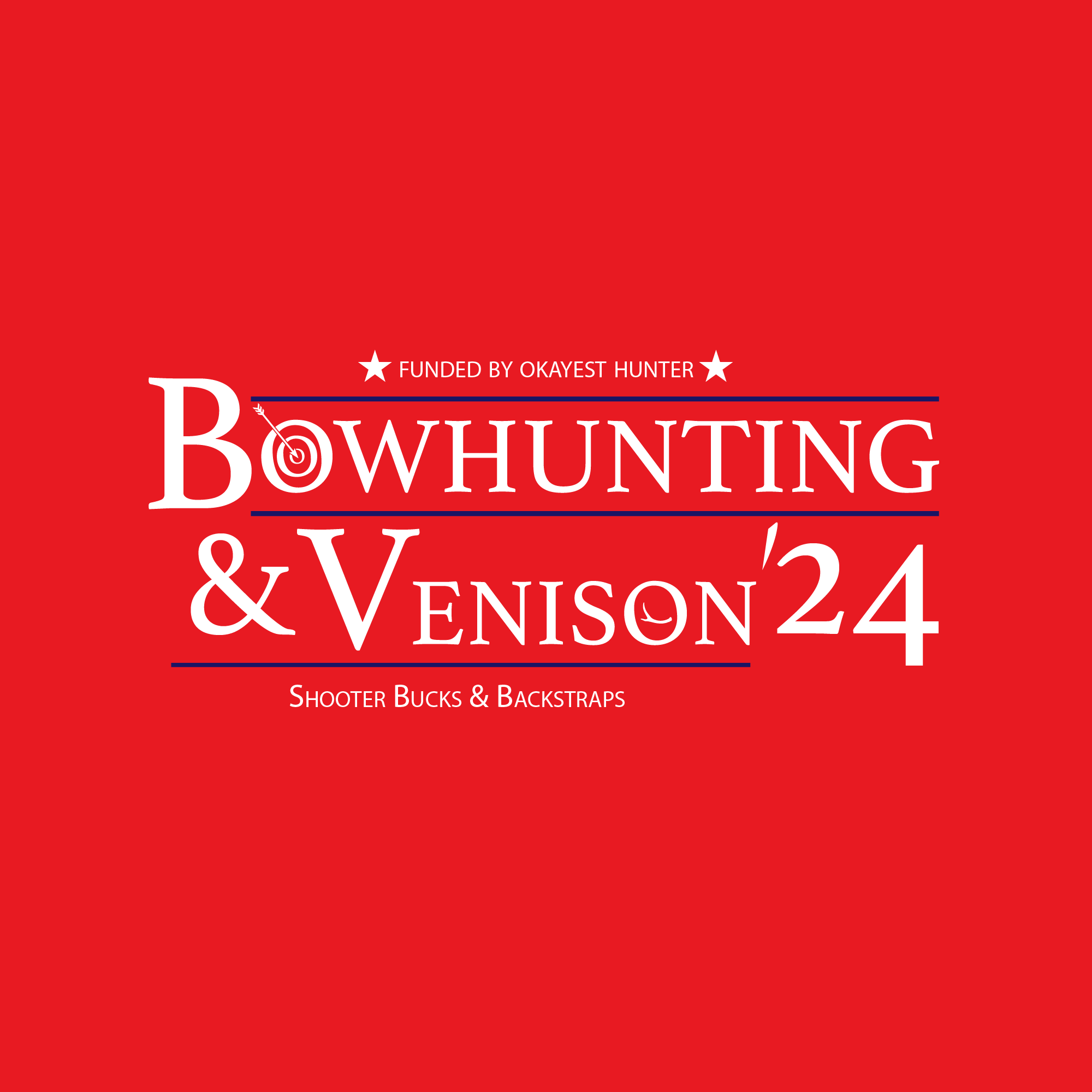 GOP Red - Bowhunting & Venison Campaign from Okayest Hunter